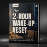 The 2-Hour Wake-Up Reset